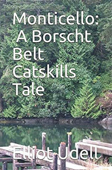 Monticello: A Borscht Belt Catskills Tale